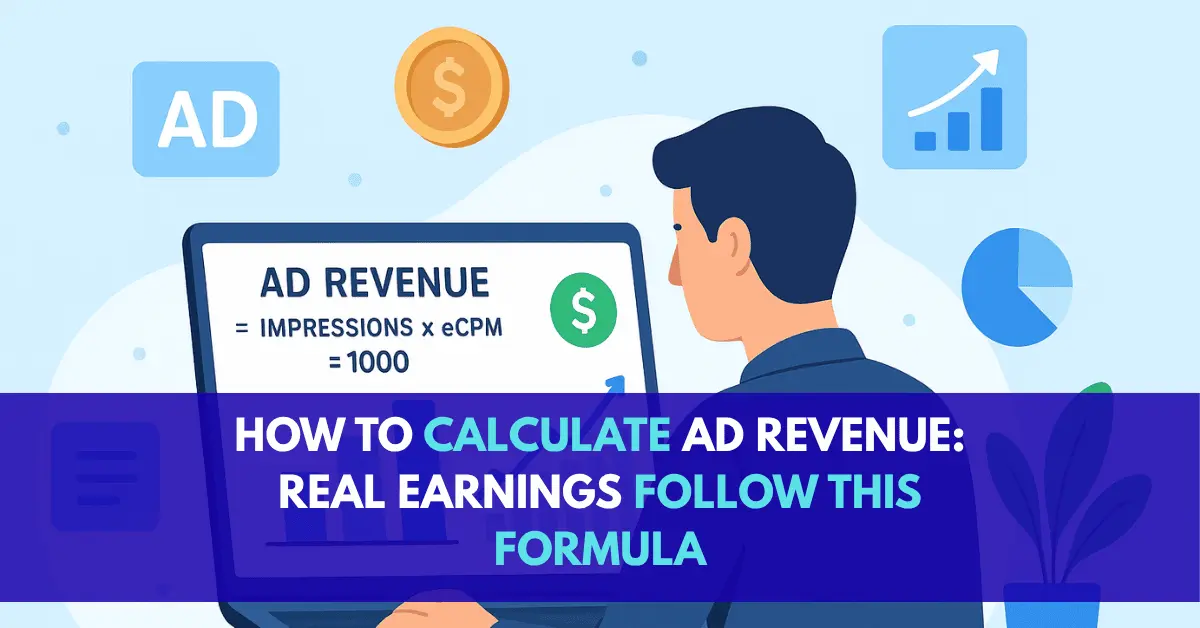 How To Calculate Ad Revenue: Follow This Formula
